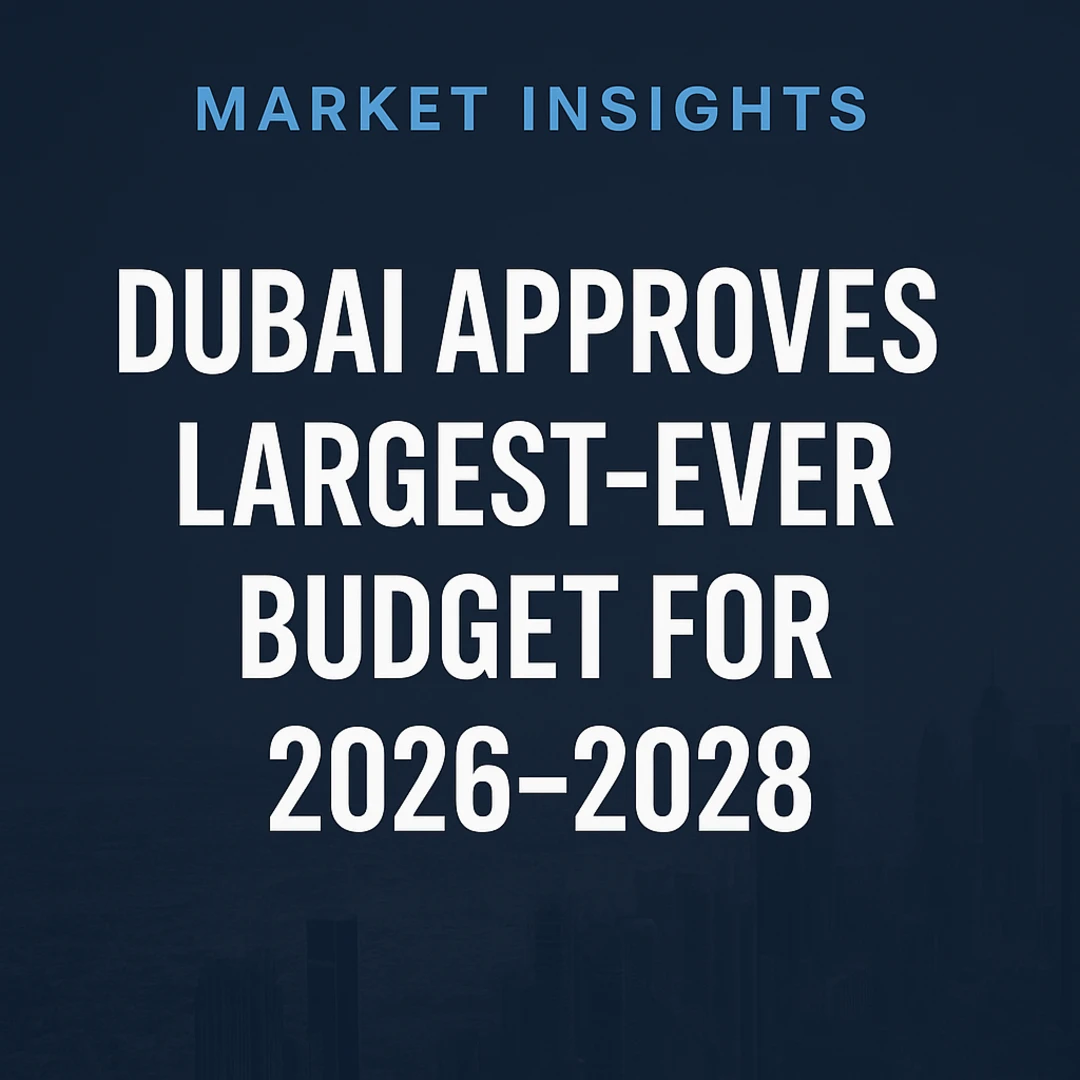 Dubai Approves Record Budget for 2026–2028: What This Means for Real Estate Investors